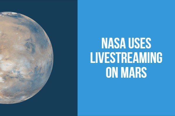 Livestreaming Video Cameras on Mars (And for Regular Fleets)!