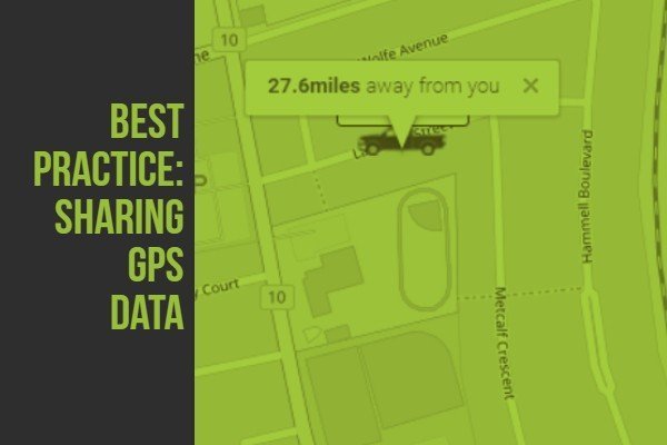 Best Practice: Share GPS Data with Others!